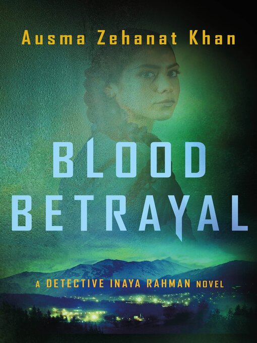 Title details for Blood Betrayal by Ausma Zehanat Khan - Available